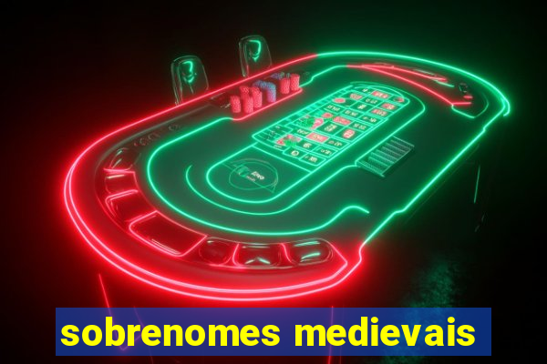 sobrenomes medievais